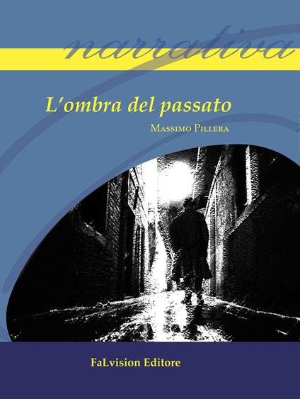L' ombra del passato - Massimo Pillera - copertina