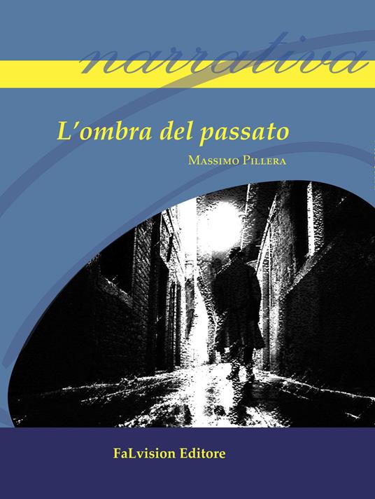 L' ombra del passato - Massimo Pillera - copertina