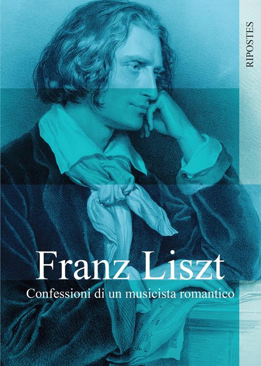 Confessioni di un musicista romantico - Franz Liszt - copertina