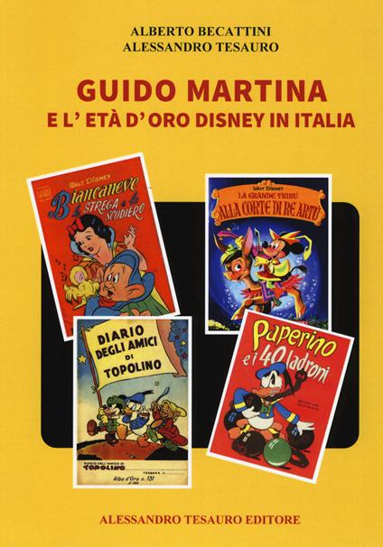 Guido Martina e l'età d'oro Disney in Italia - Alberto Becattini,Alessandro Tesauro - copertina