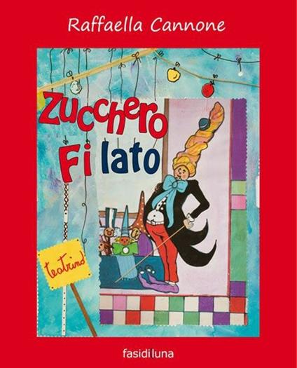 Zucchero filato. Ediz. illustrata - Raffaella Cannone - copertina