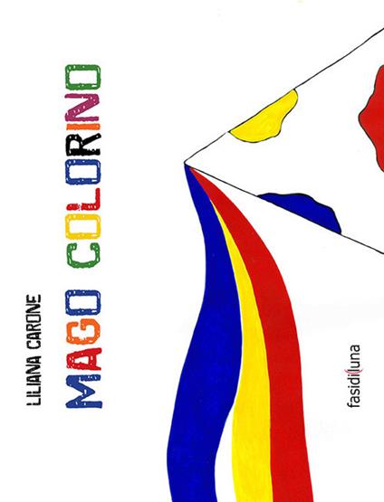 Mago Colorino - Liliana Carone - copertina