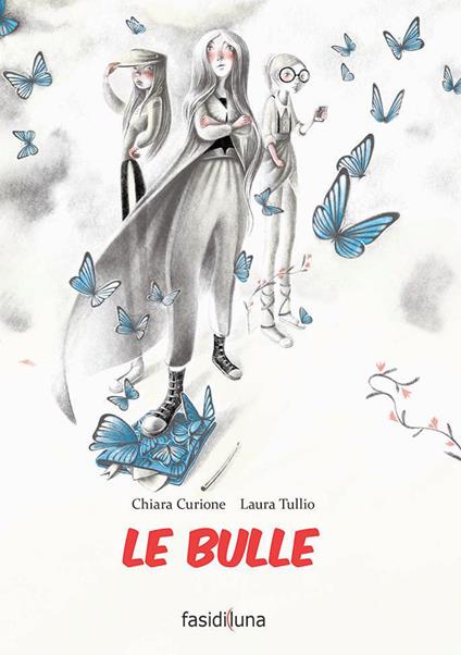 Le bulle - Chiara Curione,Laura Tullio - copertina