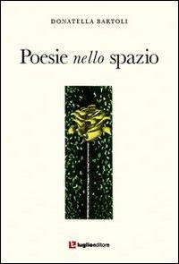 Poesie nello spazio - Donatella Bartoli - copertina