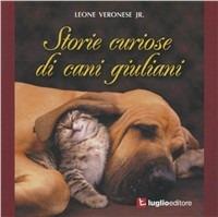 Storie curiose di canti giuliani - Leone jr. Veronese - copertina