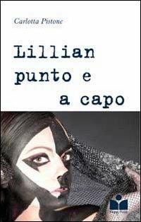 Lillian punto e a capo - Carlotta Pistone - copertina
