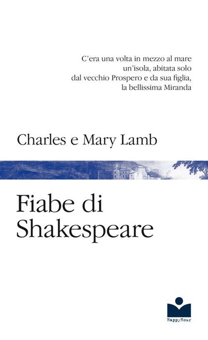 Fiabe di Shakespeare - Charles Lamb,Mary Ann Lamb - copertina