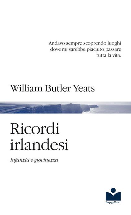 Ricordi irlandesi. Infanzia e giovinezza - William Butler Yeats - copertina