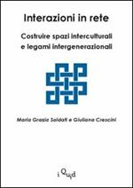 Interazioni in rete. Costruire spazi interculturali e legami intergenerazionali