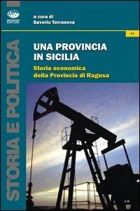 Una provincia in Sicilia. Storia economica della provincia di Ragusa - copertina