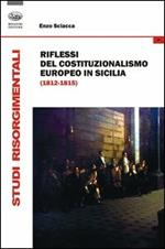 Riflessi del costituzionalismo europeo in Sicilia (1812-1815)