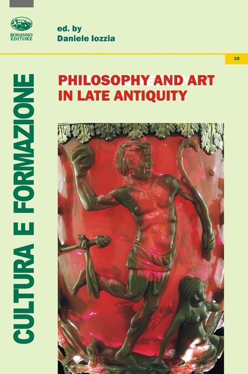 Philisophy and art in late antiquity - copertina