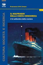 Il naufragio della Costa Concordia. L'11 settembre delle crociere
