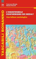 L'insostenibile conformismo dei media? Una lettura sociologica