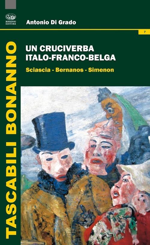 Un cruciverba italo-franco-belga. Sciascia-Bernanos-Simenon - Antonio Di Grado - copertina