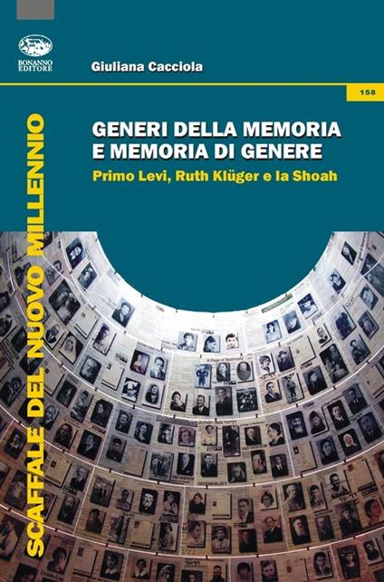 Generi della memoria e memoria di genere. Primo Levi, Ruth Klüger e la Shoah - Giuliana Cacciola - copertina