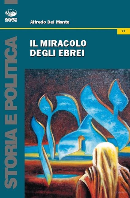 Il miracolo degli ebrei - Alfonso Del Monte - copertina