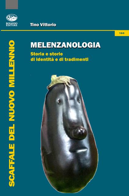 Melenzanologia. Storia e storie di identità e di tradimenti - Vittorio Tino - copertina