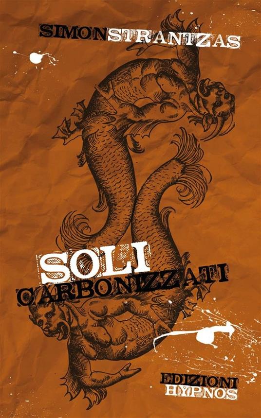 Soli carbonizzati - Simon Strantzas,Elena Furlan - ebook