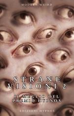 Strane visioni. Il meglio del Premio Hypnos. Vol. 2