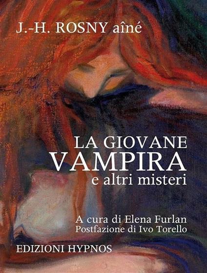 La giovane vampira e altri misteri - Joseph-Henry Rosny Aîné,Elena Furlan - ebook