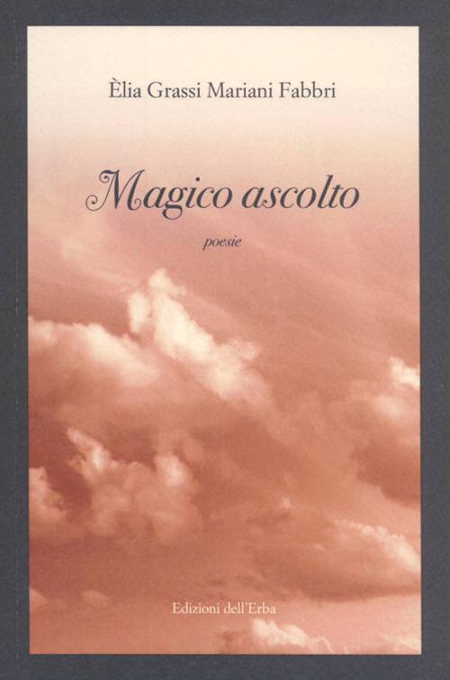 Magico ascolto - Èlia Grassi Mariani Fabbri - copertina