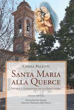 Santa Maria alla Querce. Storia e leggenda di un santuario