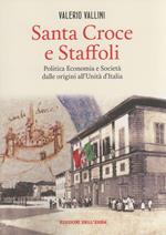 Santa Croce e Staffoli. Politica, economia e società dalle origini all'Unità d'Italia