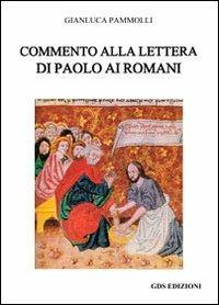 Commento alla Lettera di Paolo ai romani - Gianluca Pammolli - copertina