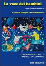 La voce dei bambini. Fiabe classiche. Con CD Audio. Con gadget. Vol. 1