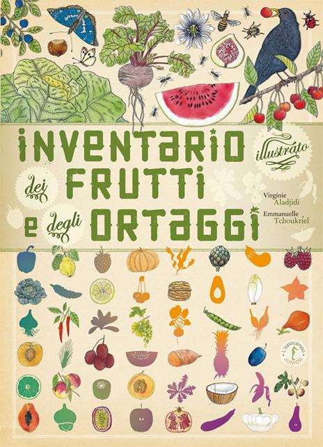 Inventario illustrato dei frutti e degli ortaggi - Emmanuelle Tchoukriel,Virginie Aladjidi - copertina
