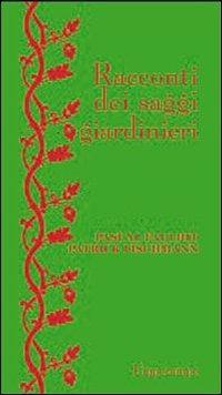 Racconti dei saggi giardinieri - Pascal Fauliot,Patrick Fischmann - copertina