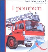 I pompieri. Ediz. illustrata - copertina