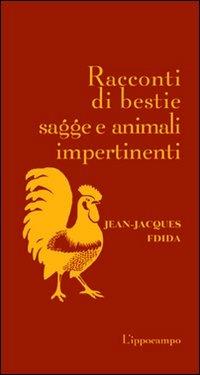 Racconti di bestie sagge e animali impertinenti - Jean-Jacques Fdida - copertina