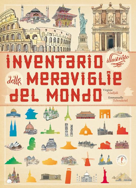 Inventario illustrato delle meraviglie del mondo. Ediz. illustrata - Emmanuelle Tchoukriel,Virginie Aladjidi - copertina