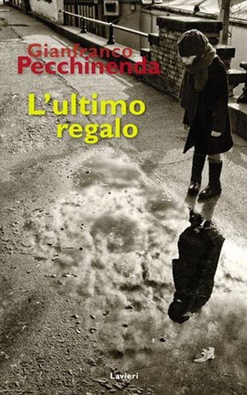 L'ultimo regalo - Gianfranco Pecchinenda - copertina