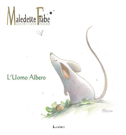 L'uomo albero - Massimiliano Frezzato - copertina