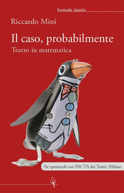 Il caso, probabilmente. Teatro in matematica - Riccardo Mini - copertina