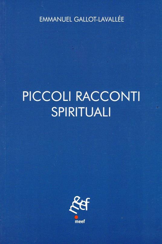 Piccoli racconti spirituali - Emmanuel Gallot-Lavallée - copertina