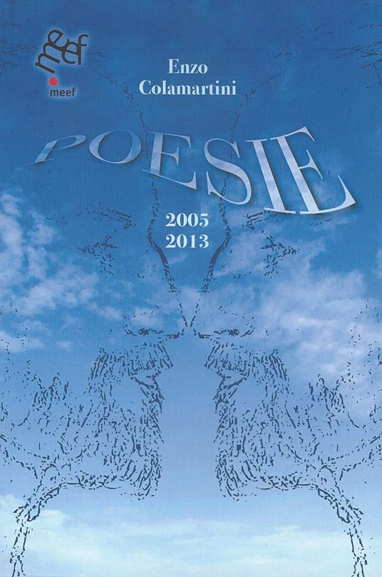 Poesie. 2005-2013 - Enzo Colamartini - copertina