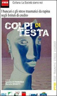 Colpi di testa - Gabriele Di Francesco,Marcella Brunetti - copertina