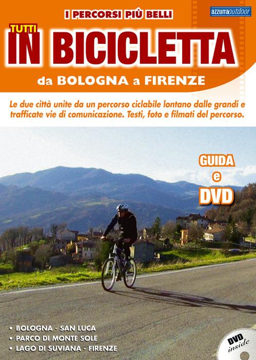 I percorsi più belli da Bologna a Firenze. DVD - copertina