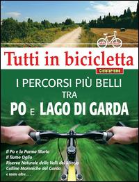 I percorsi più belli tra Po e Lago di Garda. Tutti in bicicletta - copertina