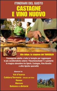 Castagne e vino nuovo. Itinerari del gusto - copertina