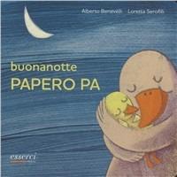 Buonanotte Papero Pa - Alberto Benevelli - copertina