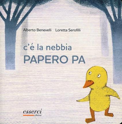 C'è la nebbia Papero Pa - Alberto Benevelli - copertina
