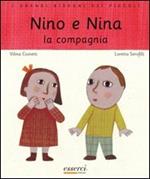 Nino e Nina. La compagnia. Ediz. illustrata