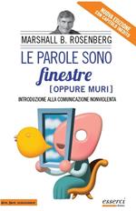 Le parole sono finestre (oppure muri). Introduzione alla comunicazione nonviolenta