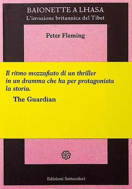 Baionette a Lhasa. L'invasione britannica del Tibet - Peter Fleming - copertina