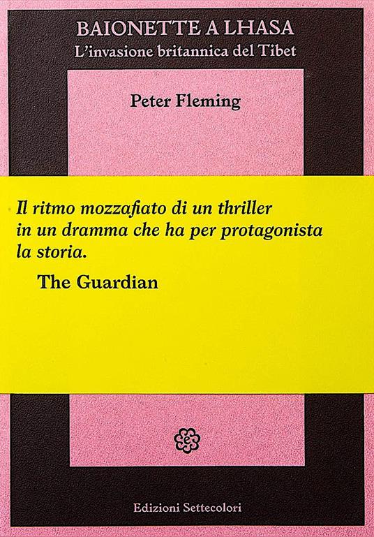 Baionette a Lhasa. L'invasione britannica del Tibet - Peter Fleming - copertina